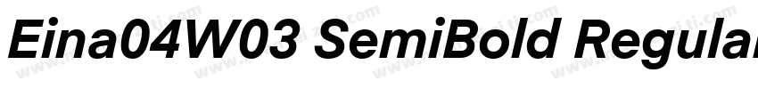 Eina04W03 SemiBold Regular字体转换
